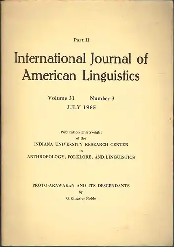 G. Kingsley Noble: Proto-Arawakan and its Descendants. International Journal of American Linguistics. Part II. Volume 31, Number 3, July 1965.