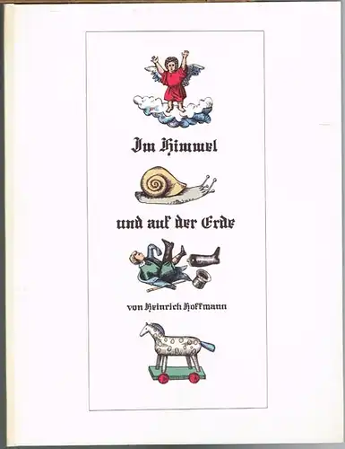 Heinrich Hoffmann: Im Himmel und auf der Erde. Herzliches und Scherzliches aus der Kinderwelt.
