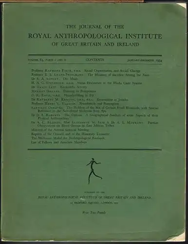 The Journal of the Royal Anthropological Institute of Great Britain and Ireland. Volume 84, Parts I and II. January - December 1954.