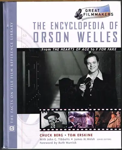 Chuck Berg / Tom Erskine: The Encyclopedia of Orson Welles. From THE HEARTS OF AGE to F FOR FAKE.