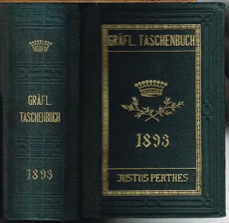 Gothaisches Genealogisches Taschenbuch der Gräflichen Häuser. 1893. Sechsundsechzigster Jahrgang.