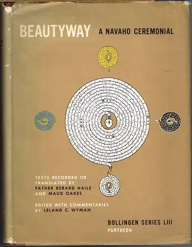 Beautyway: a Navaho Ceremonial. Texts recorded or translated by Father Berard Haile and Maud Oakes. Edited with commentaries by Leland C. Wyman. 2 Bände in 1.