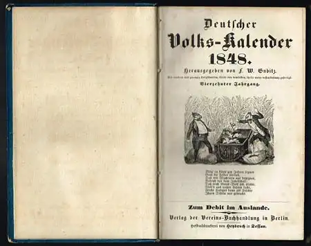 Deutscher Volks-Kalender 1848. Herausgegeben von F. W. Gubitz. Mit hundert und zwanzig Holzschnitten, theils von demselben, theils unter dessen Leitung gefertigt. Vierzehnter Jahrgang.
