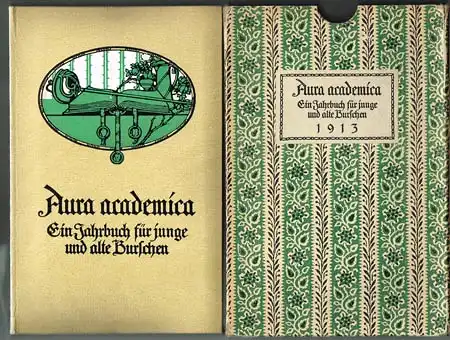 Aura academica. Ein Jahrbuch für junge und alte Burschen 1913. Herausgegeben von Dr. [Erich] Uetrecht-Leipzig.