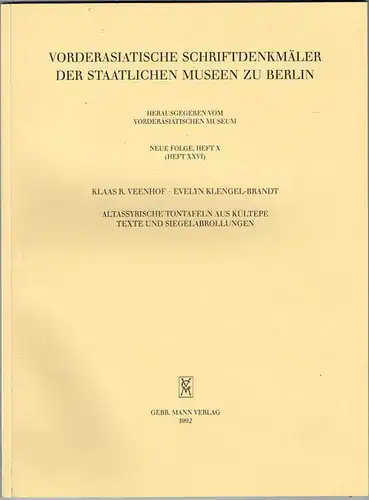 Klaas R. Veenhof / Evelyn Klengel-Brandt: Altassyrische Tontafeln aus Kültepe. Texte und Siegelabrollungen.