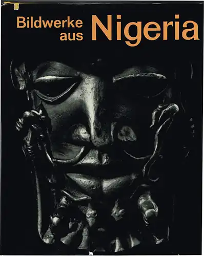William Fagg: Bildwerke aus Nigeria. Aufnahmen von Herbert List.