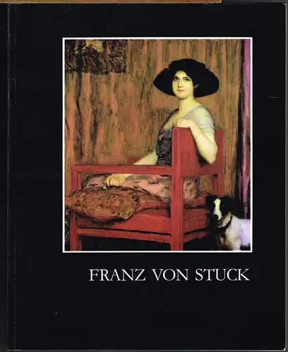 Franz von Stuck. Gemälde, Zeichnung, Plastik aus Privatbesitz. Ausstellung zum 130. Geburtstag.