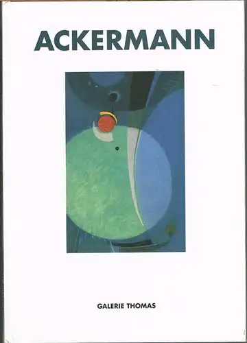 Max Ackermann. Ölbilder, Pastelle, Zeichnungen. [Ausstellung] 5. Februar - 28. März 1998.