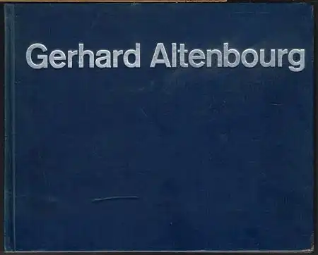 Gerhard Altenbourg. Werk-Verzeichnis 1947 - 1969 erstellt von Gerhard Altenbourg unter Mitarbeit von Annegret Janda. Mit Texten von Gerhard Altenbourg, Annegret Janda, Erhard Kästner, Ludwig...