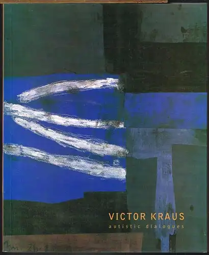 Victor Kraus. Autistic dialogues.
