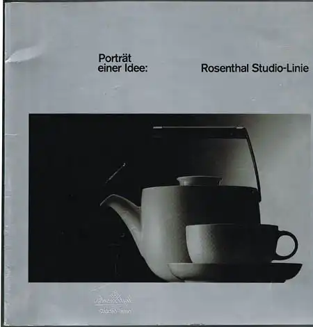 Porträt einer Idee: Rosenthal Studio-Linie.