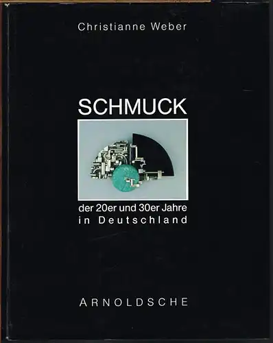Christianne Weber: Schmuck der 20er und 30er Jahre in Deutschland.