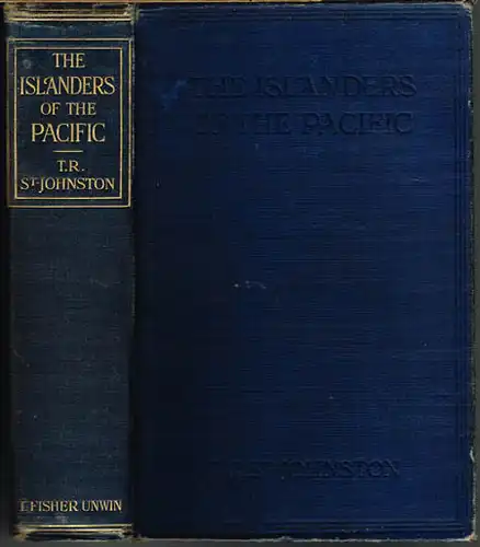 T. R. St.-Johnston: The Islanders of the Pacific or The Children of the Sun. With maps and 32 pages of illustrations.