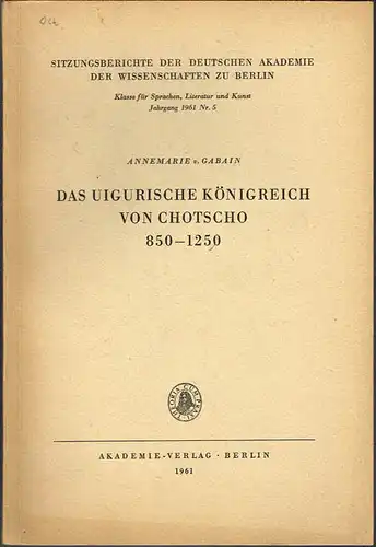 Annemarie v. Gabain: Das uigurische Königreich von Chotscho 850-1250.