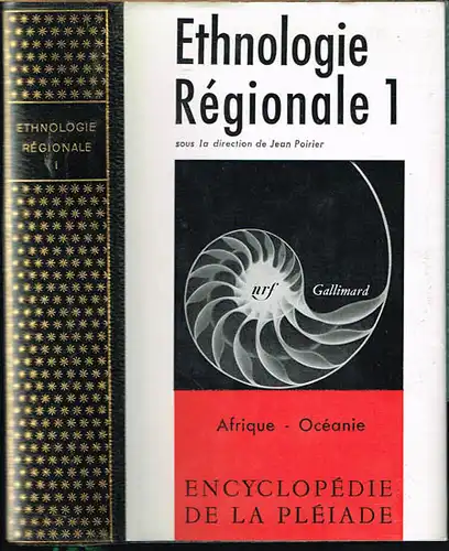 Ethnologie Régionale 1. Afrique - Océanie. Volume publié sous la direction de Jean Poirier.