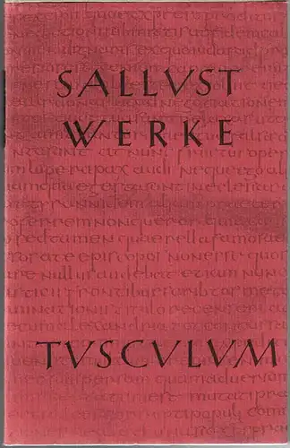 Sallust. Werke und Schriften. Lateinisch und deutsch. Herausgegeben und übersetzt von Wilhelm Schöne unter Mitwirkung von Werner Eisenhut.