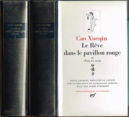 Cao Xueqin: Le Reve dans le pavillon rouge. (Hong lou meng). I [und] II 2 Bände. Texte traduit, présenté et annoté par Li Tche-Houa et Jaqueline Alézais, relu par André d&#039;Hormon.