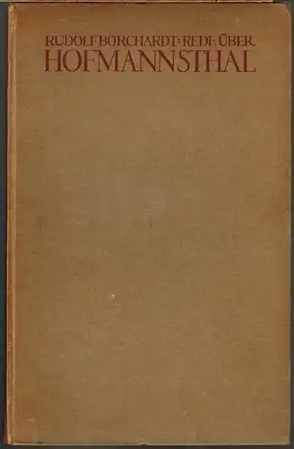 Rudolf Borchardt: Rede über Hofmannsthal. Öffentlich gehalten am 8. September 1902 zu Göttingen.