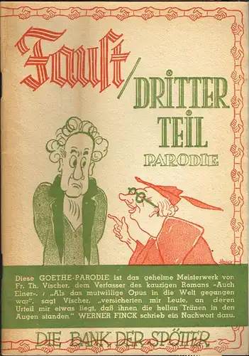 Friedrich Theodor Vischer. Faust. Der Tragödie Dritter Teil. Treu im Geiste des zweiten Teils des Goetheschen Faust. Gedichtet von Deutobold Symbolizetti Allegoriowitsch Mystifizinsky. Mit einem...