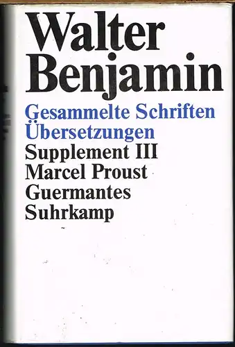 Marcel Proust: Guermantes. Übersetzt von Walter Benjamin und Franz Hessel.