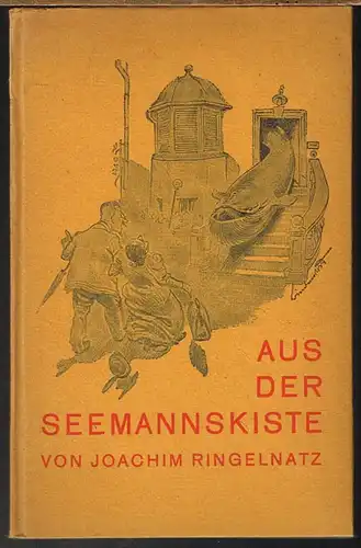 Joachim Ringelnatz: Aus der Seemannskiste. Mit 12 Originalzeichnungen von H. Bindewald.