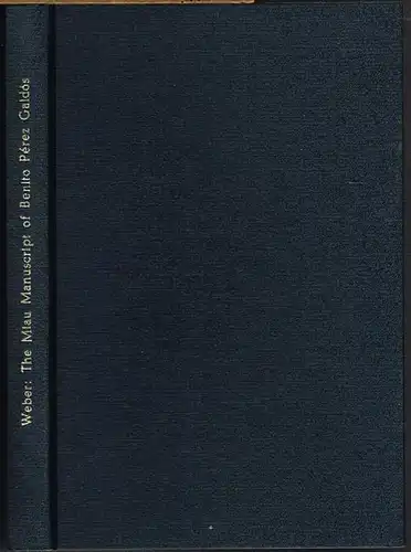 Robert J. Weber: The Miau Manuscript of Benito Pérez Galdós. A Critical Study.