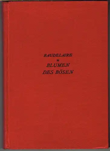Charles Baudelaire: Blumen des Bösen. In deutscher Nachdichtung von Max und Margarete Bruns.