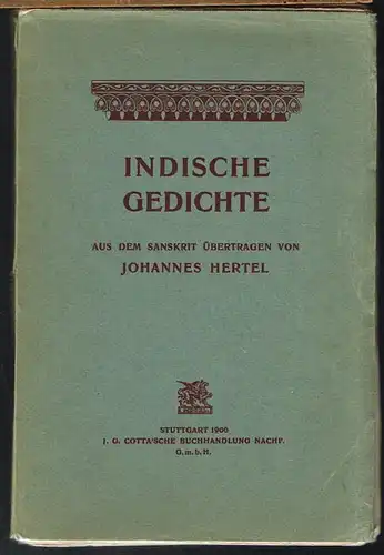 Indische Gedichte. Aus dem Sanskrit übertragen von Johannes Hertel.