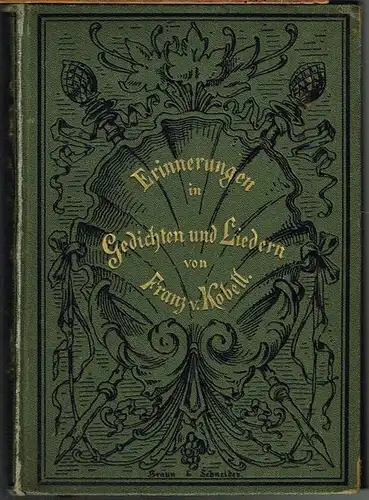 Franz von Kobell: Erinnerungen in Gedichten und Liedern.