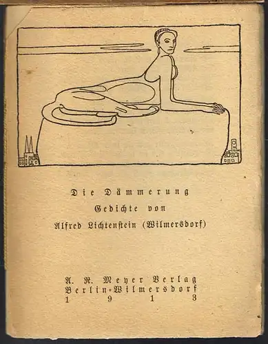 Die Dämmerung. Gedichte von Alfred Lichtenstein (Wilmersdorf). Mit einer Titelzeichnung von Richard Scheibe.