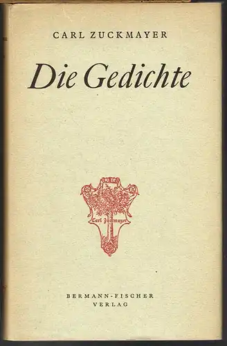Carl Zuckmayer: Die Gedichte. 1916-1948.