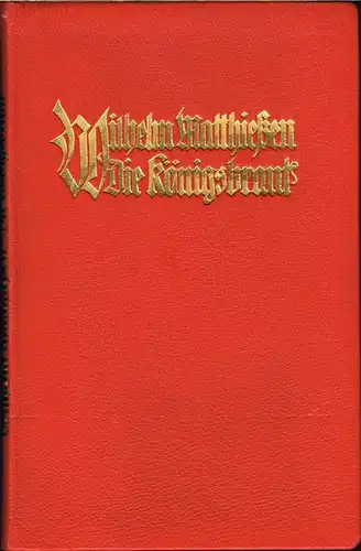 Wilhelm Matthiessen: Die Königsbraut. Musikalische Märchen. Mit neun Federzeichnungen von Hans Wildermann.
