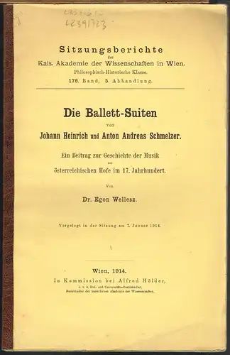 Egon Wellesz: Die Ballett-Suiten von Johann Heinrich und Anton Andreas Schmelzer. Ein Beitrag zur Geschichte der Musik am österreichischen Hofe im 17. Jahrhundert.