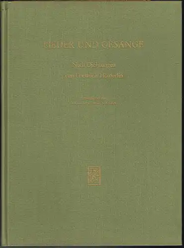 Lieder und Gesänge. Nach Dichtungen von Friedrich Hölderlin. Mit Einleitung und Erläuterungen herausgegeben von Karl Michael Komma.