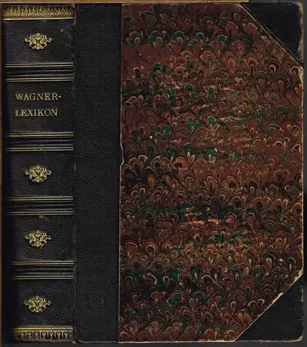 Wagner-Lexikon. Hauptbegriffe der Kunst- und Weltanschauung Richard Wagner&#039;s. In wörtlichen Anführungen aus seinen Schriften zusammengestellt von Carl Fr. Glasenapp und Heinrich von Stein.