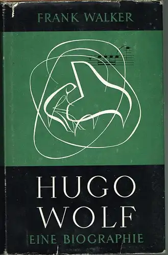 Frank Walker: Hugo Wolf. Eine Biographie.