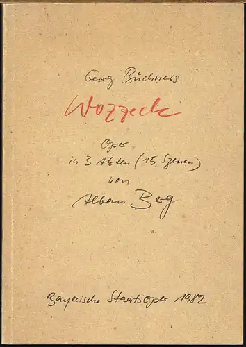 Georg Büchners Wozzeck. Oper in 3 Akten (15 Szenen) von Alban Berg. [Innentitel]: Alban Berg[:] Wozzeck. Oper in 3 Akten (15 Szenen) op. 7 nach...