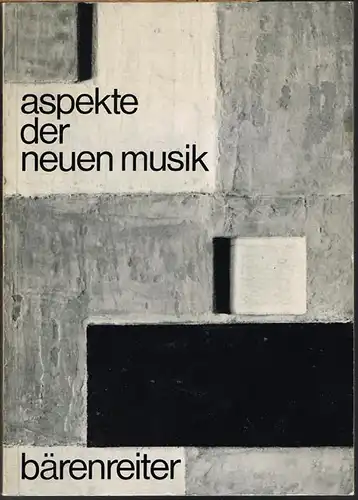 Aspekte der Neuen Musik. Herausgegeben im Auftrag des Staatlichen Instituts für Musikforschung Preußischer Kulturbesitz Berlin von Wolfgang Burde.