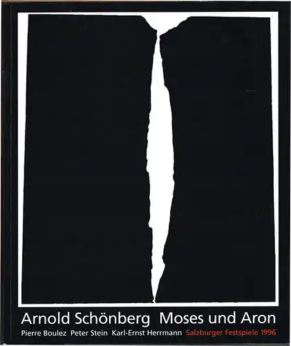 Arnold Schönberg. Moses und Aron. Programmbuch von Josef Häusler. Pierre Boulez. Peter Stein. Karl-Ernst Herrmann. Salzburger Festspiele 1996.