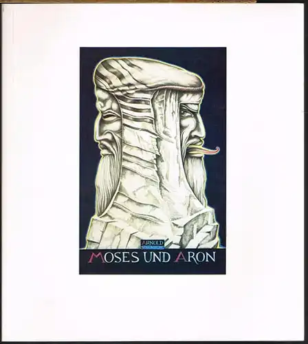 Moses und Aron. Oper von Arnold Schönberg. Programmheft zur Neuinszenierung. Auswahl und Gestaltung: Klaus Schultz.