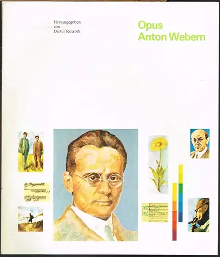 Dieter Rexroth (Hrsg.): Opus Anton Webern.