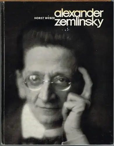 Horst Weber: Alexander Zemlinsky. Eine Studie.