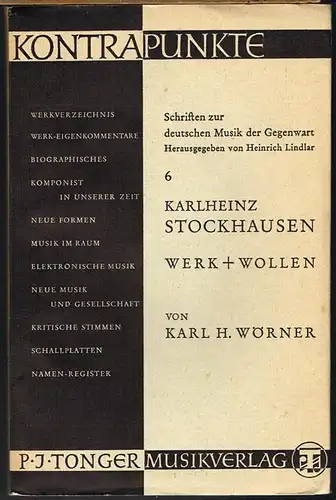 Karl H. Wörner: Karlheinz Stockhausen. Werk + Wollen 1950-1962.
