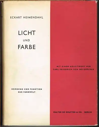 Eckart Heimendahl: Licht und Farbe. Ordnung und Funktion der Farbwelt. Mit 20 Abbildungen und 9 Farbtafeln.