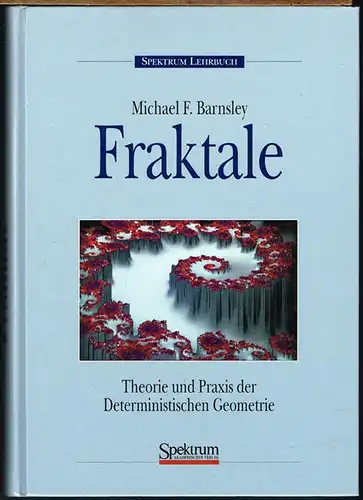 Michael F. Barnsley: Fraktale. Theorie und Praxis der Deterministischen Geometrie. Aus dem Amerikanischen von Jens Meyer. Mit 275 Abbildungen.