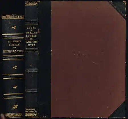 Joh. Müller&#039;s Lehrbuch der Kosmischen Physik. Fünfte umgearbeitete und vermehrte Auflage von C. F. W. Peters. Text- und Atlasband. 2 Bände.