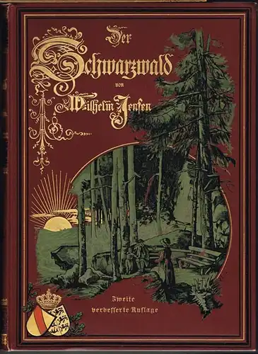 Wilhelm Jensen: Der Schwarzwald. Mit Illustrationen von Wilhelm Hasemann, Emil Lugo, Max Roman, Wilhelm Volz, Karl Eyth.