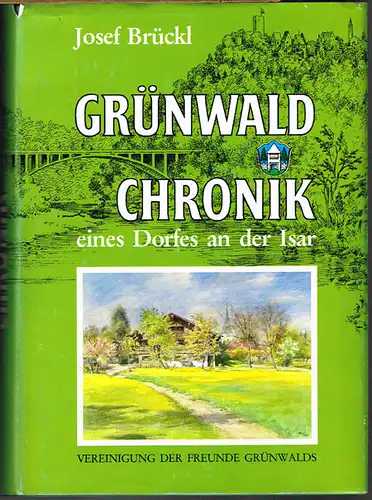 Josef Brückl: Grünwald. Chronik eines Dorfes an der Isar. Mitarbeit und Beiträge, sowie Redaktion der Fotos und Bildtexte von Hans Waldhauser. Band II: Hans Waldhauser:...