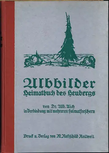 Alb. Aich: Bilder der Schwäbischen Südwestalb. Illustriertes Heimatbuch des Heubergs.