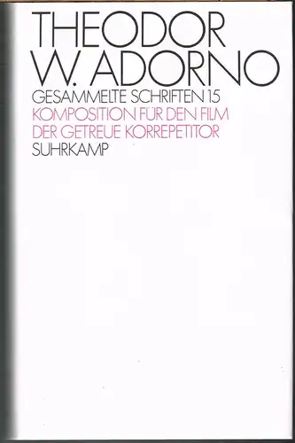 Theodor W. Adorno [und Hanns Eisler]. Komposition für den Film. Der getreue Korrepetitor.